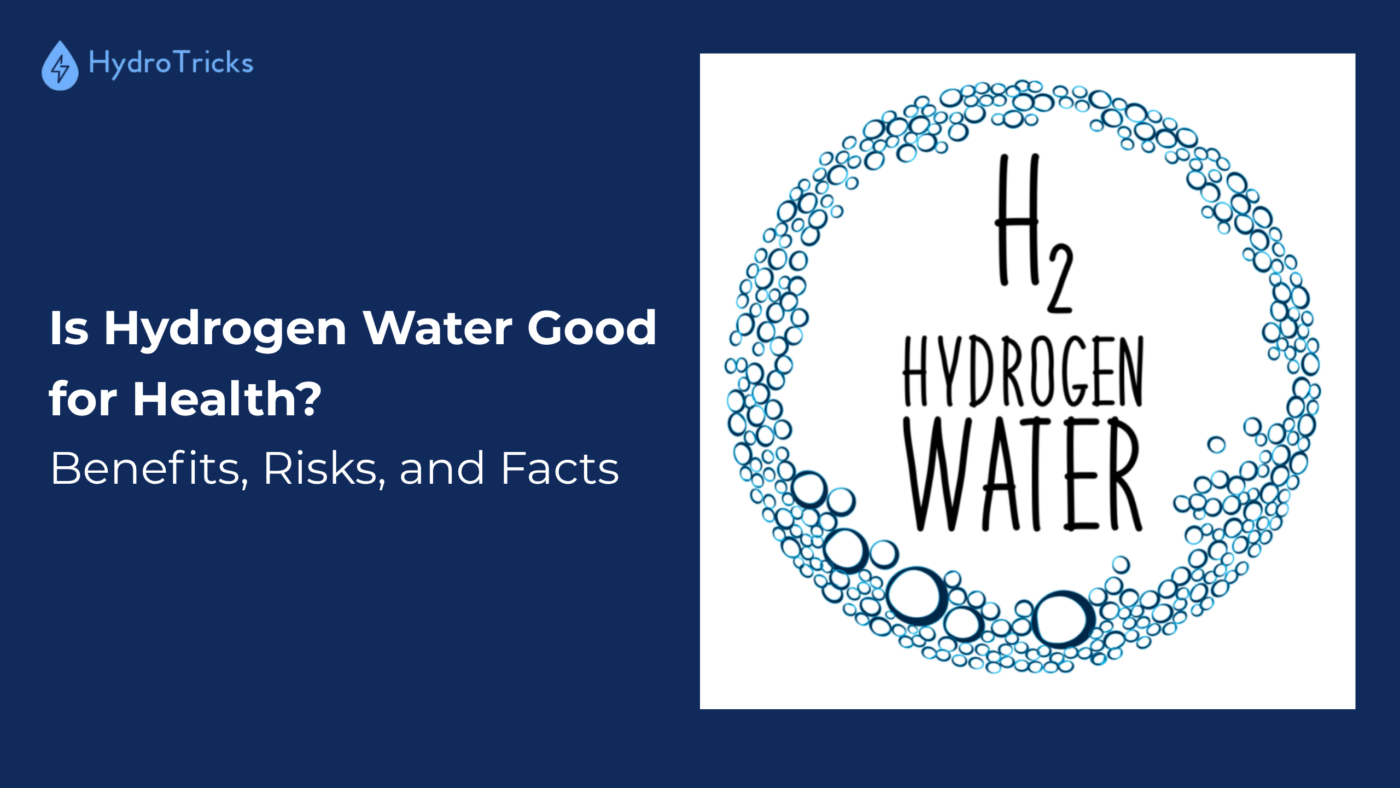 hydrotricks-is-hydrogen-water-good-for-health/1