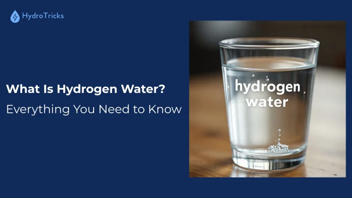 hydrotricks/what-is-hydrogen-water/1